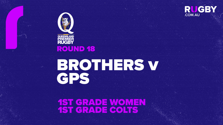 QPR Round 18: Brothers v GPS